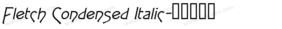 Fletch Condensed Italic字体转换